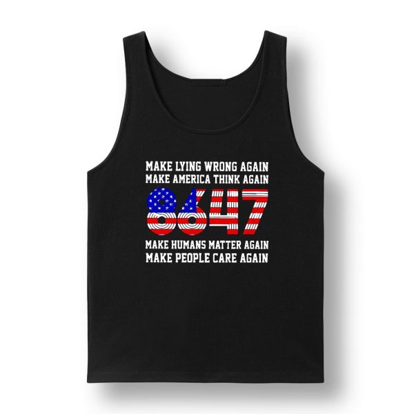 Make Lying Wrong Again Make America Think Again 8647 Shirt 4
