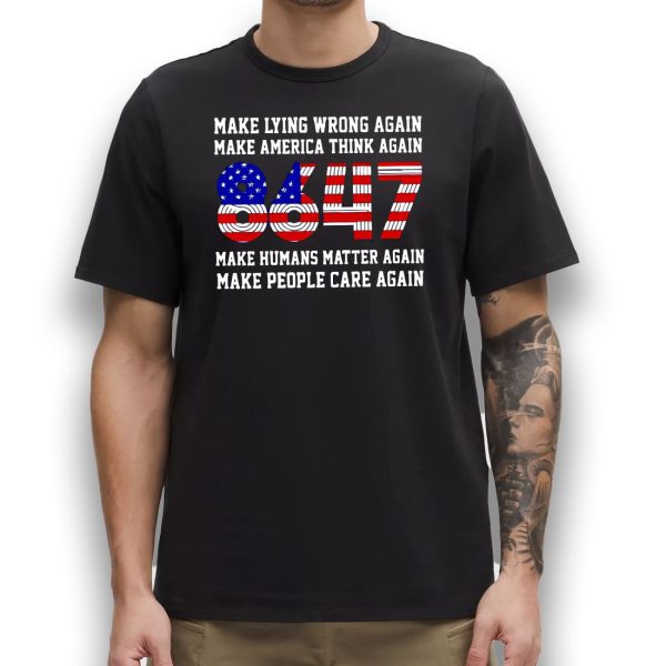 Make Lying Wrong Again Make America Think Again 8647 Shirt 6
