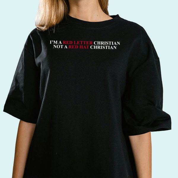 Im A Red Letter Christian Not A Red Hat Christian Shirt 6