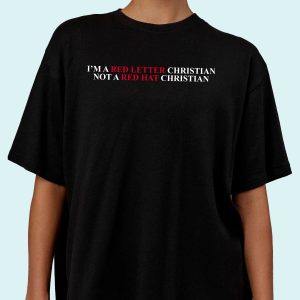 Im A Red Letter Christian Not A Red Hat Christian Shirt 8